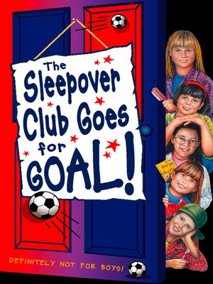 cover image of Sleepover Club Goes For Goal!